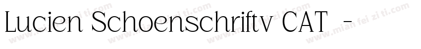 Lucien Schoenschriftv CAT字体字体转换